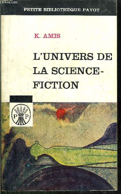 L'UNIVERS DE LA SCIENCE-FICTION - COLLECTION PETITE BIBLIOTHEQUE N32