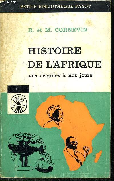 HISTOIRE DE L'AFRIQUE DES ORIGINES A NOS JOURS - COLLECTION PETITE BIBLIOTHEQUE PAYOT N57