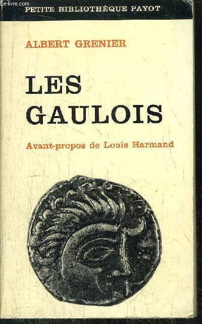 LES GAULOIS - COLLECTION PETITE BIBLIOTHEQUE PAYOT N157