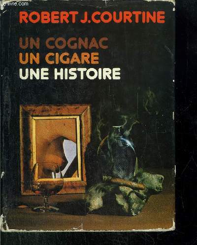 UN COGNAC UN CIGARE UNE HITSOIRE