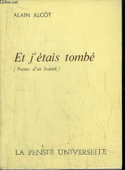 ET J'ETAIS TOMBE ( POEMES D'UN BEATNIK)