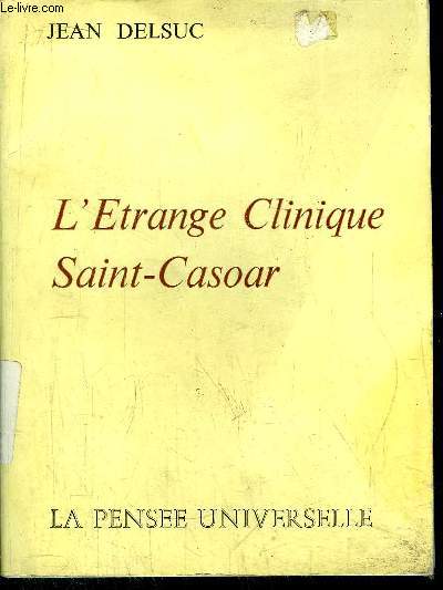 L'ETRANGE CLINIQUE SAINT-CASOAR