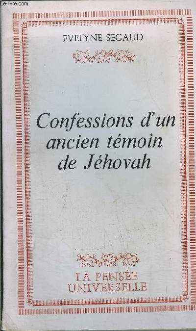CONFESSIONS D'UN ANCIEN TEMOIN DE JEHOVAH