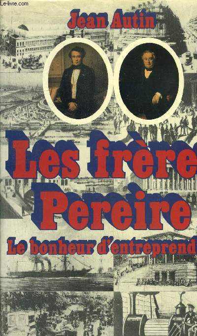 LES FRERES PERIERE - LE BONHEUR D'ENTREPRENDRE