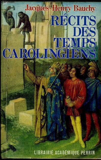 RECITS DES TEMPS CAROLINGIENS
