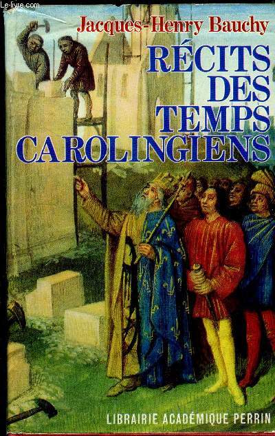 RECITS DES TEMPS CAROLINGIENS