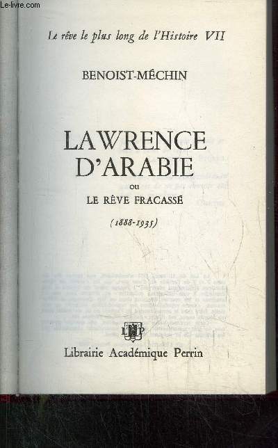 LAWRENCE D'ARABIE OU LE REVE FRACASSE