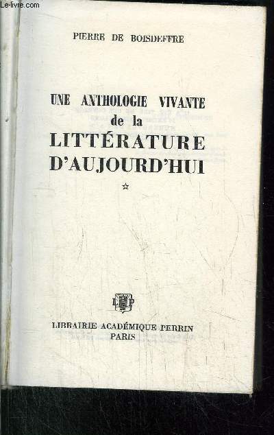 UNE ANTHOLOGIE VIVANTE DE LA LITTERATURE D'AUJOURD'HUI (1945-1965)