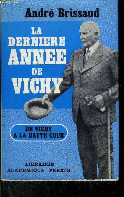 LA DERNIERE ANNEE DE VICHY