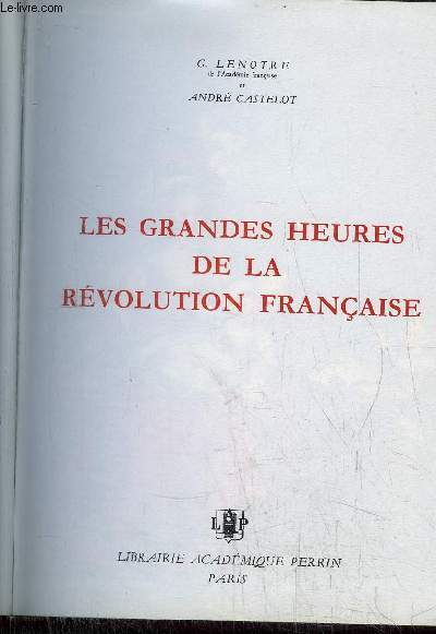 L'AGONE DE LA ROYAUTE - LES GRANDES HEURES DE LA REVOLUTION FRANCAISE