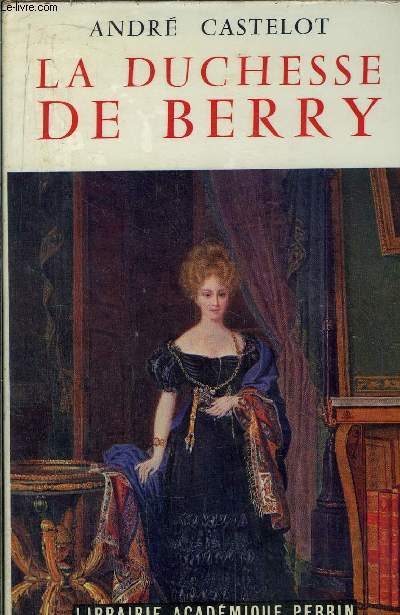 LA DUCHESSE DE BERRY