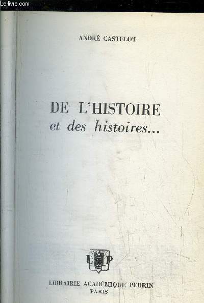 DE L'HISTOIRE ET DES HISTOIRES ...