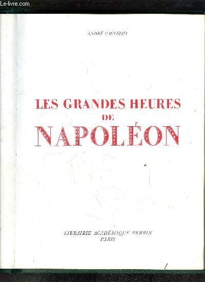 LES GRANDES HEURES DE NAPOELON