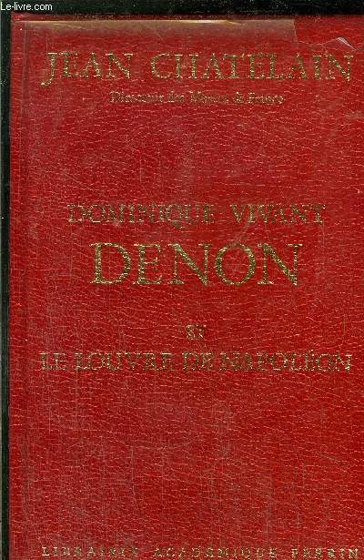 DOMINIQUE VIVANT DENON ET LE LOUVRE DE NAPOLEON