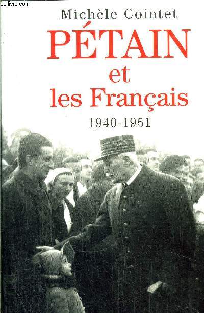 PETAIN ET LES FRANCAIS 1940-1951
