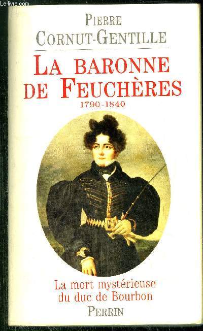 LA BARONNE DE FEUCHERES 1790-1840