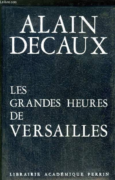 LES GRANDES HEURES DE VERSAILLES