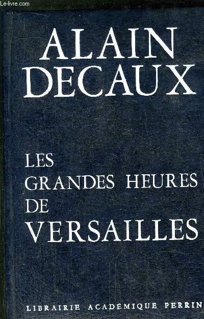 LES GRANDES HEURES DE VERSAILLES