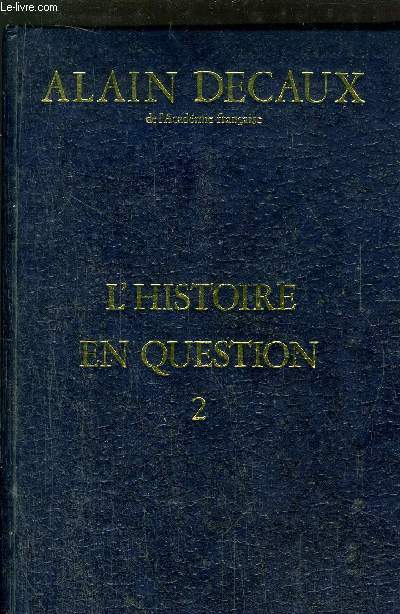 L'HISTOIRE EN QUESTION- TOME II