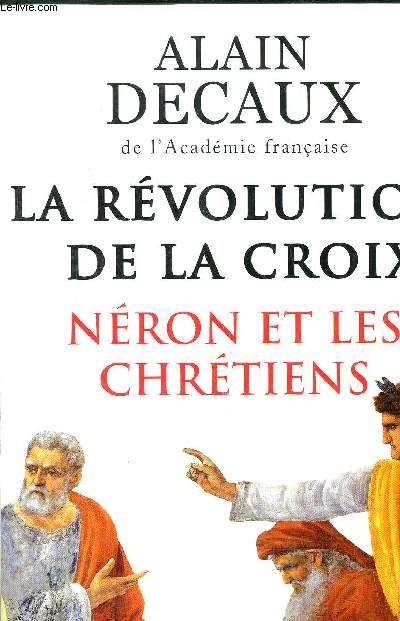 LA REVOLUTION DE LA CROIX - NERON ET LES CHRETIENS