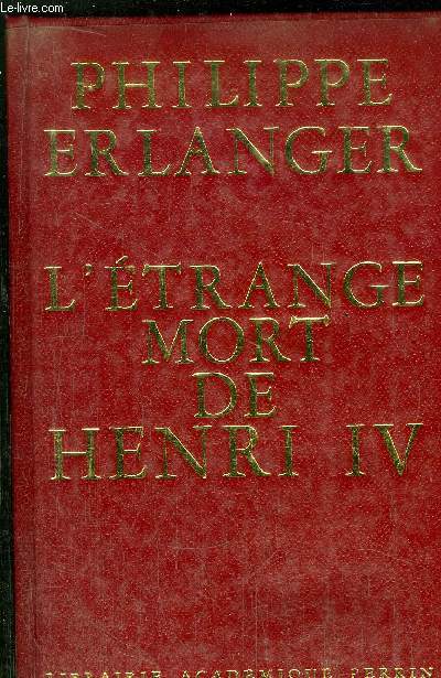 L'ETRANGE MORT DE HENRI IV