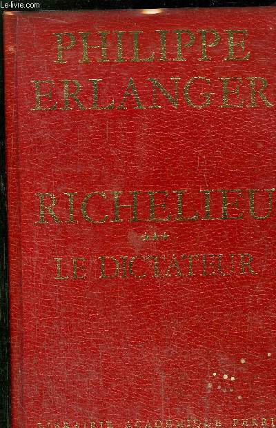 RICHELIEU - TOME III - LE DICTATEUR