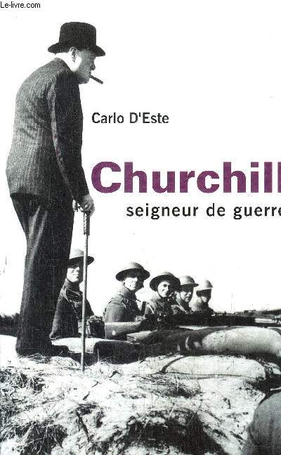 CHURCHILL - SEIGNEUR DE GUERRE