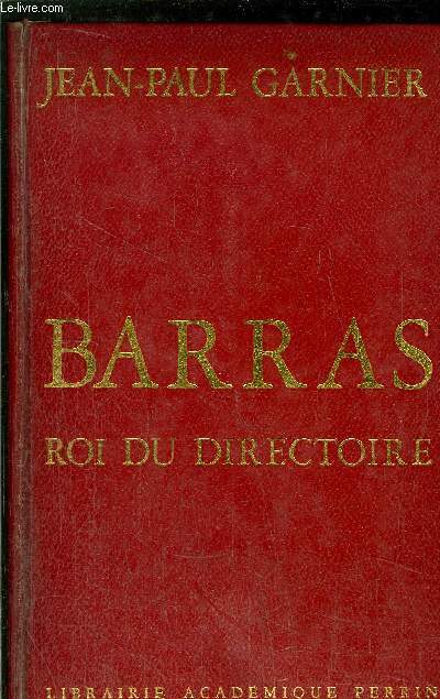 BARRAS ROI DU DIRECTOIRE - GARNIER JEAN-PAUL - 1970 - Bild 1 von 1
