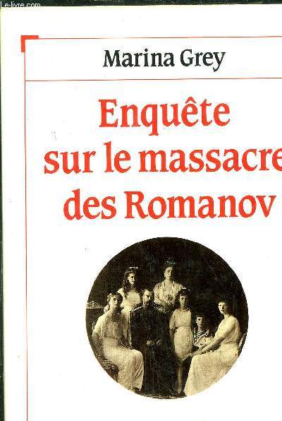 ENQUETE SUR LE MASSACRE DES ROMANOV