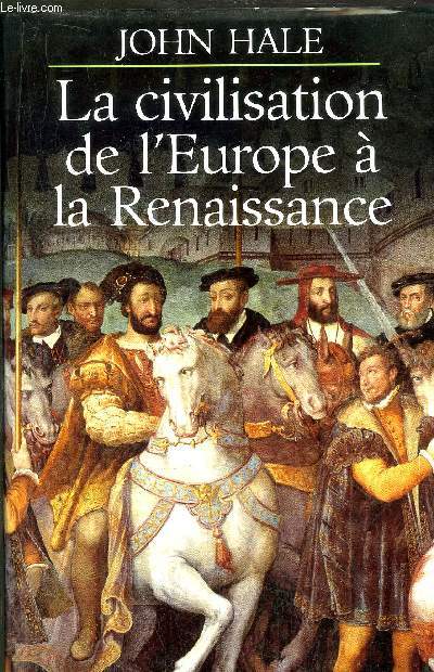 LA CIVILISATION DE L'EUROPE A LA RENAISSANCE