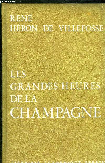 LES GRANDES HEURES DE LA CHAMPAGNE