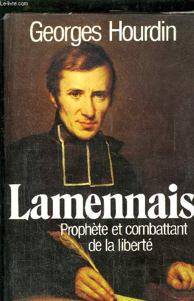 LAMENNAIS - PROPHETE ET COMBATTANT DE LA LIBERTE