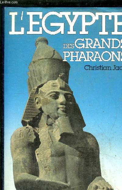 L'EGYPTE DES GRANDS PHARAONS