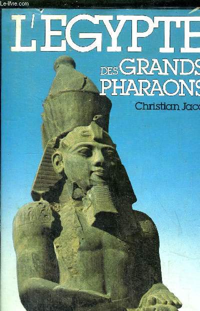 L'EGYPTE DES GRANDS PHARAONS