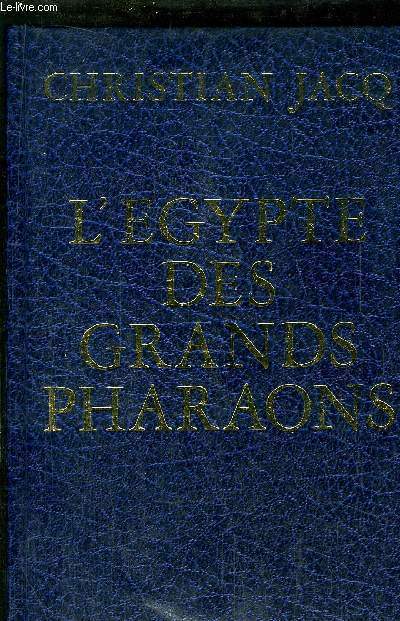 L'EGYPTE DES GRANDS PHARAONS