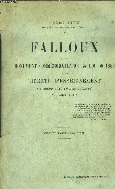 FALLOUX ET LE MONUMENT COMMEMORATIF DE LA LOI DE 1850 SUR LA LIBERTE D'ENSEIGNEMENT AU BOURG-D'IRE (MAINE-ET LOIRE) - 7 JUILLET 1912