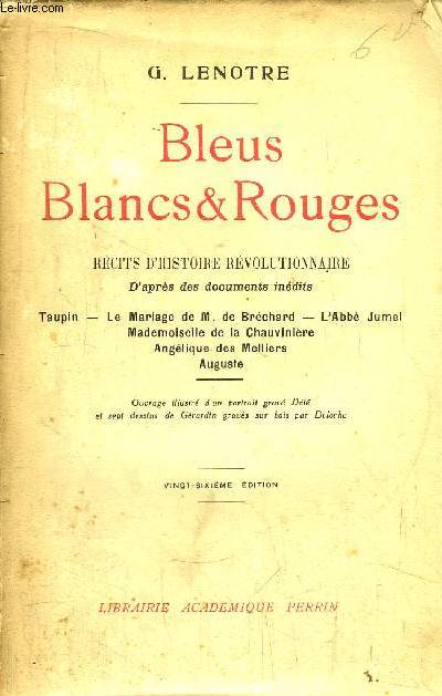 BLEUS BLANCS ET ROUGE / Taupin - Le mariage de M. de BRECHARD - L'Abb Jumel - Mademoiselle de la Chauvinire - Anglique des Milliers - Auguste