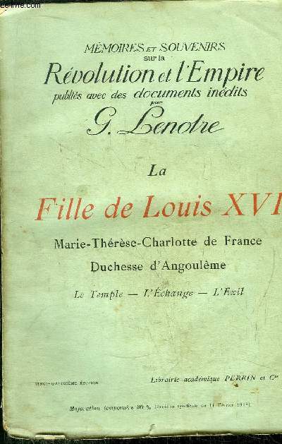 LA FILLE DE LOUIS XVI - MARIE-THERESE-CHARLOTTE DE FRANCE - DUCHESSE D'ANGOULEME