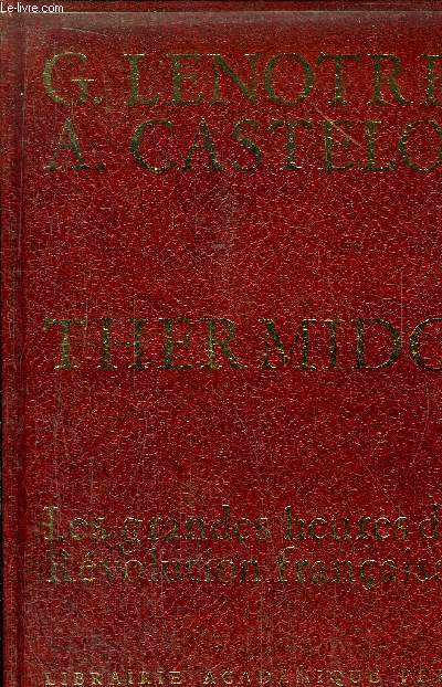 THERMIDOR - LES GRANDES HEURES DE LA REVOLUTION FRANCAISE