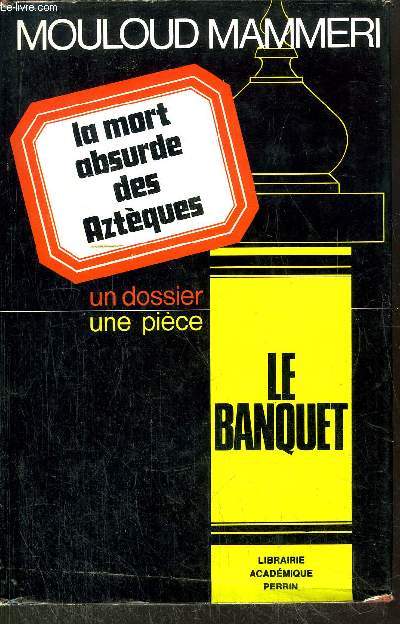 LA MORT ABSURDE DES AZTEQUES - TOME I - LE BANQUET