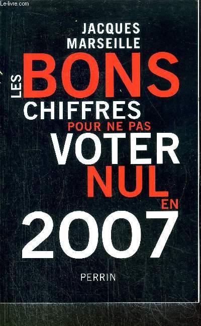 LES BONS CHIFFRES POUR NE PAS VOTER NUL EN 2007