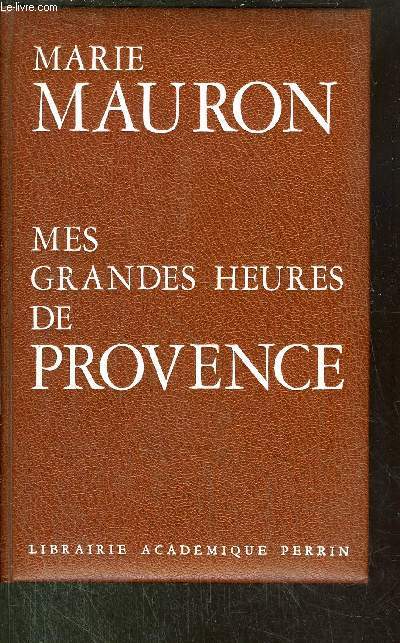 MES GRANDES HEURES DE PROVENCE