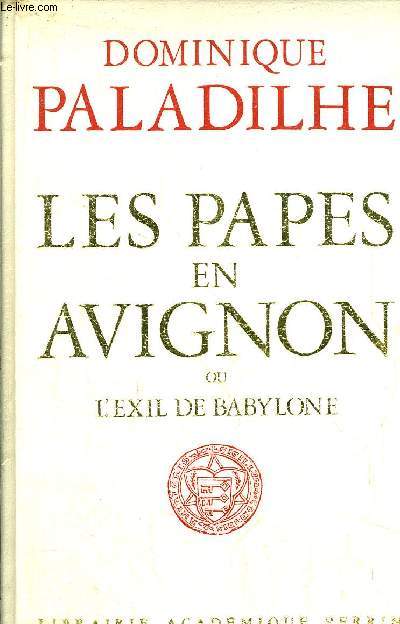 LES PAPES EN AVIGNON OU L'EXIL DE BABYLONE