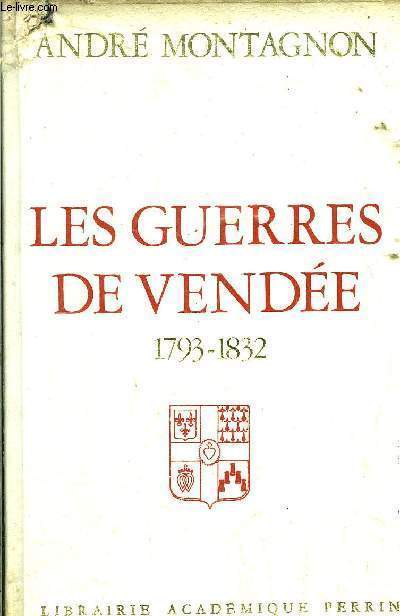 LES GUERRES DE VENDEE 1793-1832