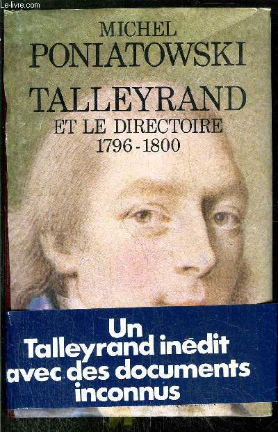 TALLEYRAND ET LE DIRECTOIRE 1796-1800