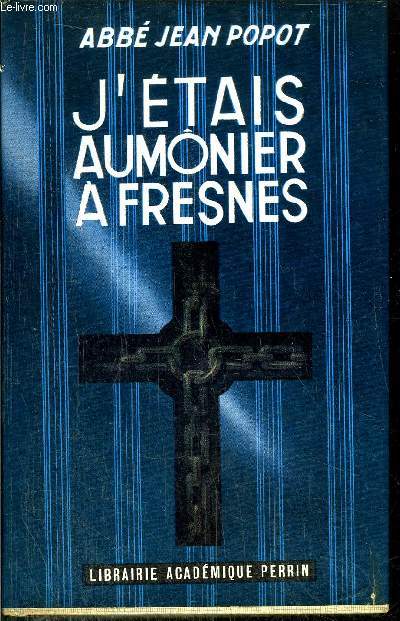 J'ETAIS AUMONIER A FRESNES