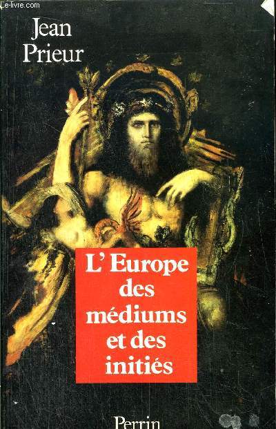 L'EUROPE DES MEDIUMS ET DES INITIES