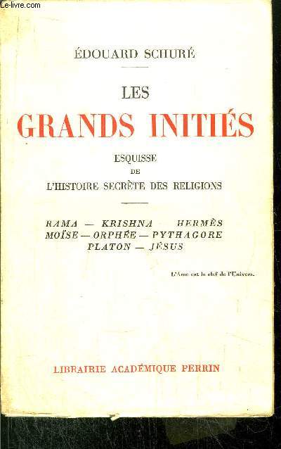 LES GRANDS INITIES ESQUISSE DE L'HISTOIRE SECRETE DES RELIGIONS