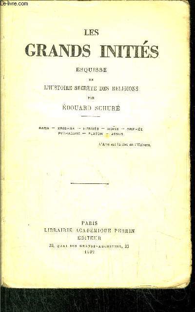 LES GRANDS INITIES ESQUISSE DE L'HISTOIRE SECRETE DES RELIGIONS