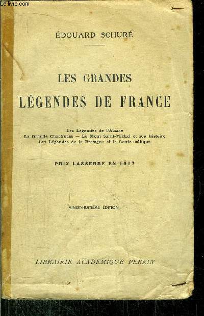 LES GRANDES LEGENDES DE FRANCE / Les lgendes de l'Alsace - la grande chartreuse - le mont saint-michel et son histoire - les lgendes de la bretagne et le gnie celtique
